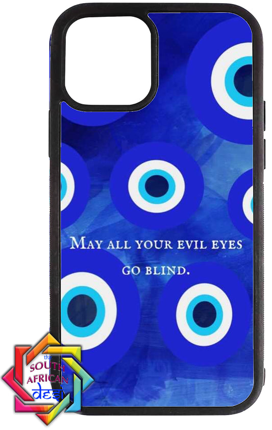 MAY ALL YOUR EVIL EYES GO BLIND PHONE COVER / CASE