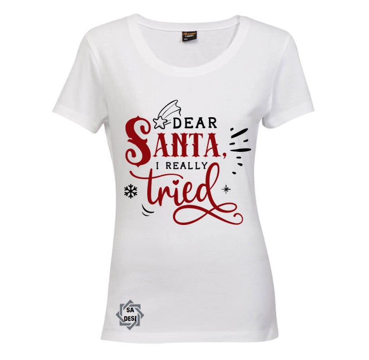 Dear Santa, I really tried T-shirt