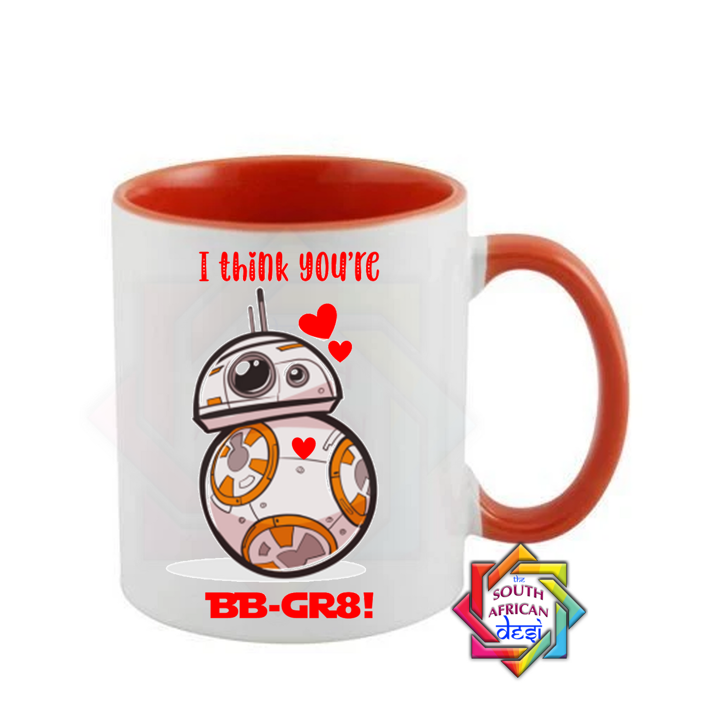 I THINK YOU'RE BB-GR8! | STAR WARS INSPIRED MUG