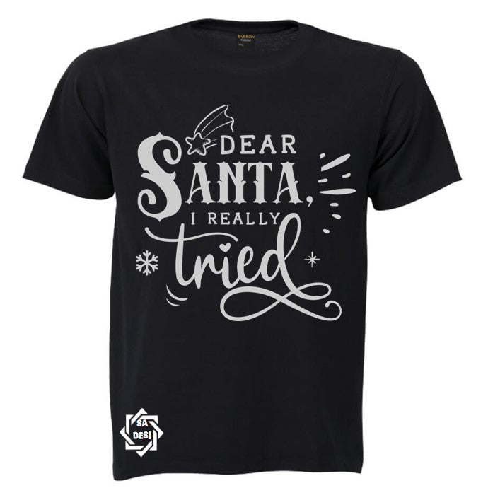 Dear Santa, I really tried T-shirt