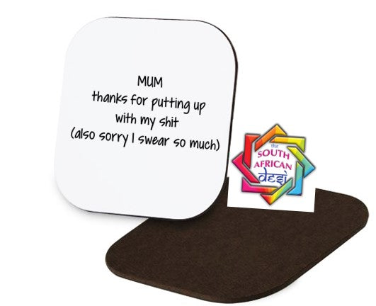 MUM THANKS FOR PUTTING UP WITH MY SHIT Coaster | MOTHERS DAY