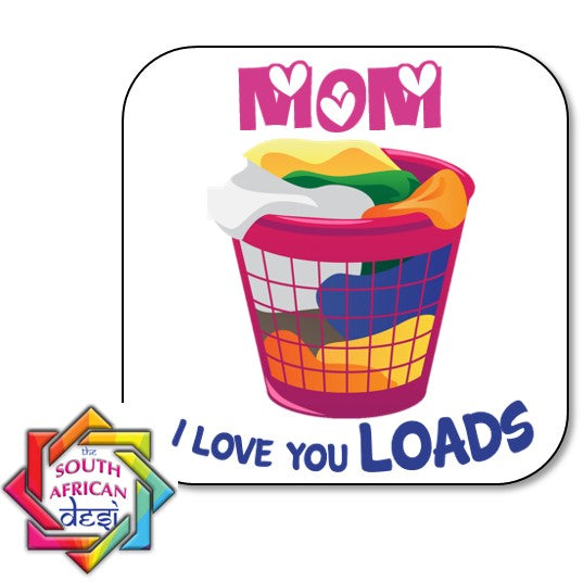 MOM I LOVE YOU LOADS FRIDGE MAGNET | MOTHERS DAY
