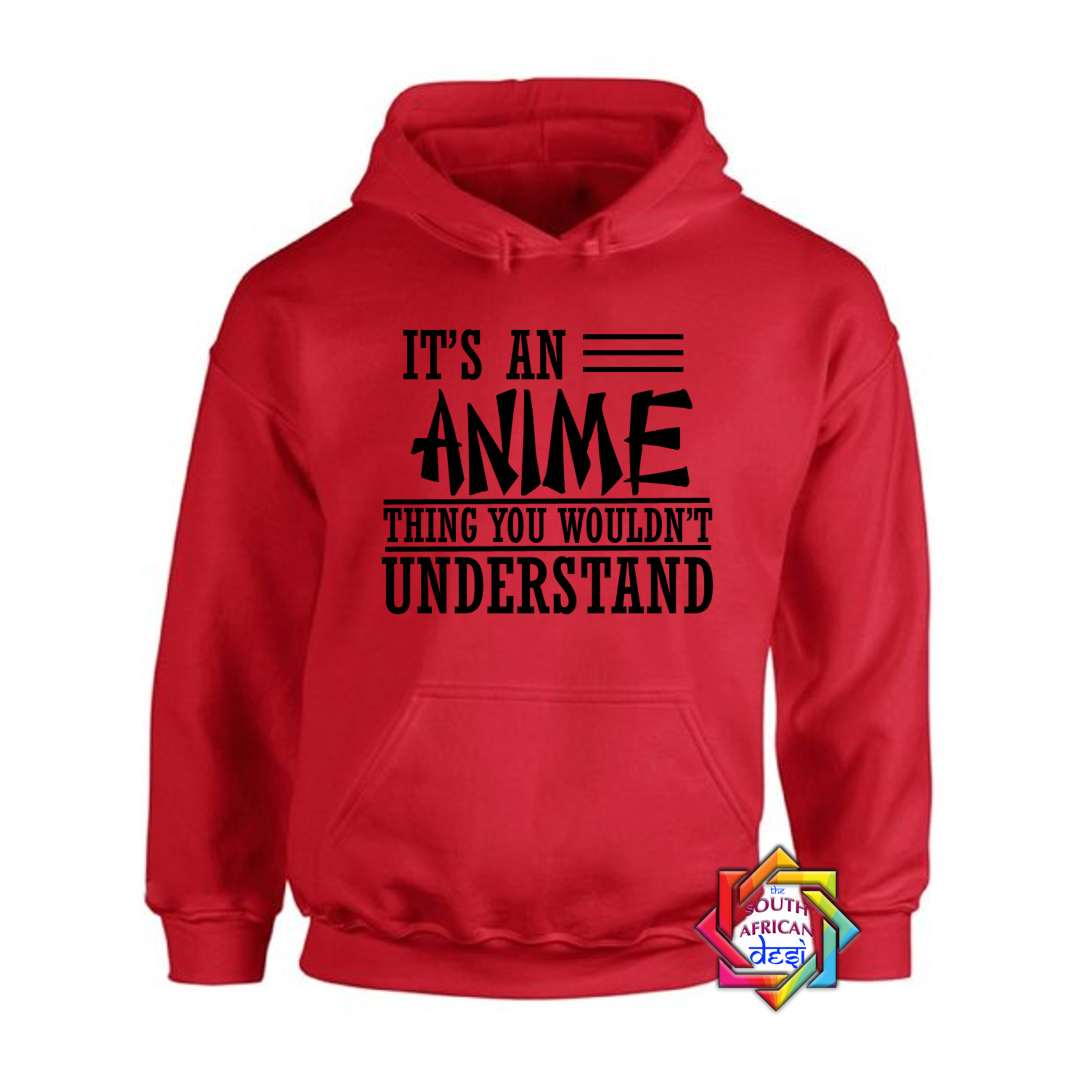 IT'S AN ANIME THING HOODIE/SWEATER | UNISEX