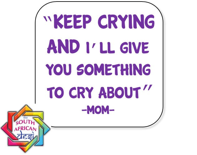KEEP CRYING AND I'LL GIVE YOU SOMETHING TO CRY ABOUT FRIDGE MAGNET | MOTHERS DAY