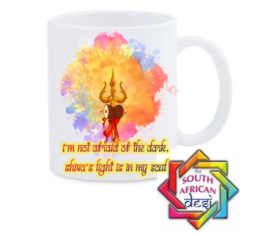 I'm not afraid of the dark Shiva's light is in my soul Mug