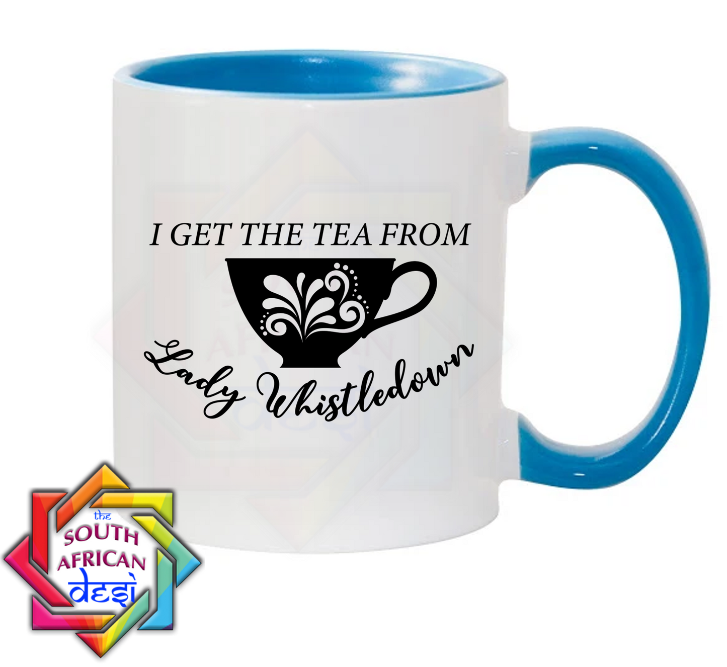 I GET THE TEA FROM LADY WHISTLEDOWN | BRIGERTON INSPIRED MUG