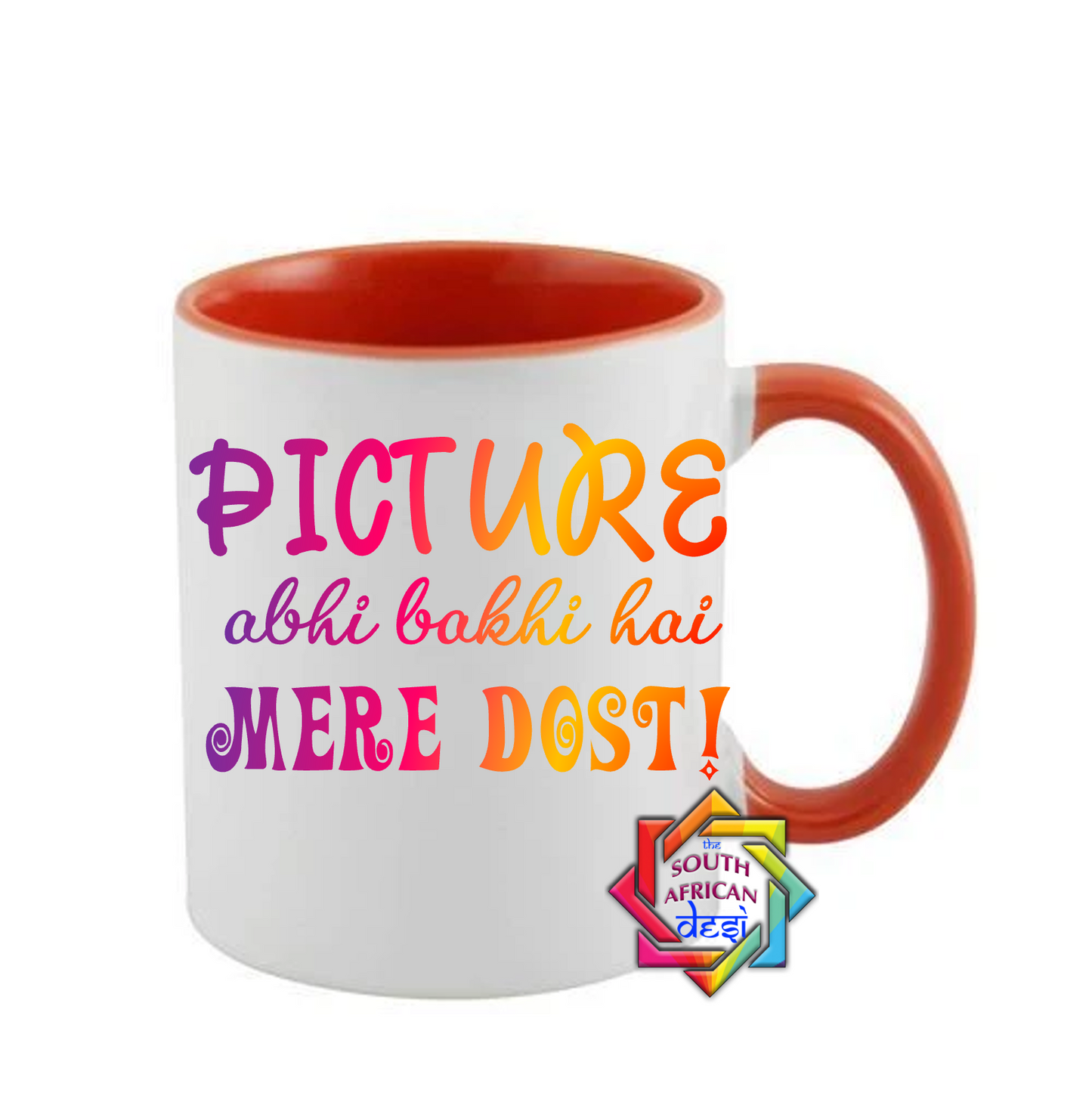 PICTURE ABHI BAKHI HAI MERE DOST | BOLLYWOOD MUG