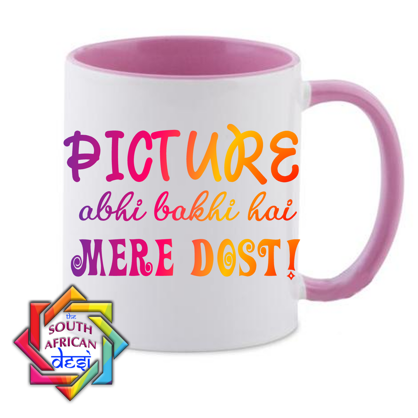 PICTURE ABHI BAKHI HAI MERE DOST | BOLLYWOOD MUG