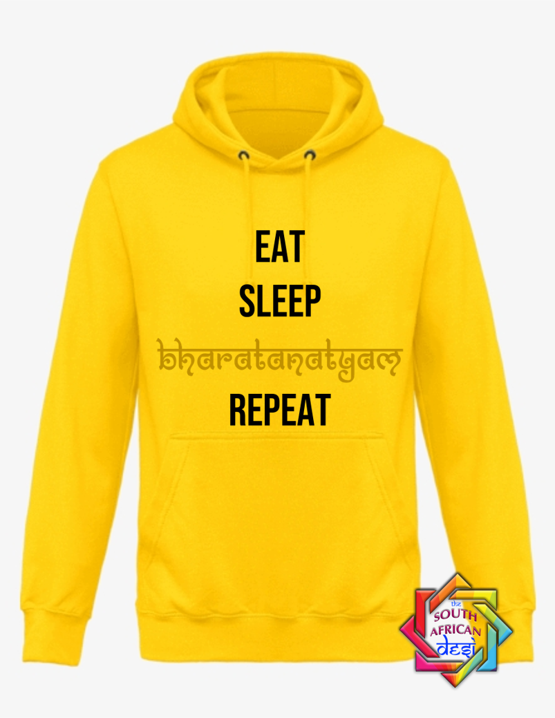 EAT SLEEP BHARATANATYAM REPEAT HOODIE/SWEATER | UNISEX