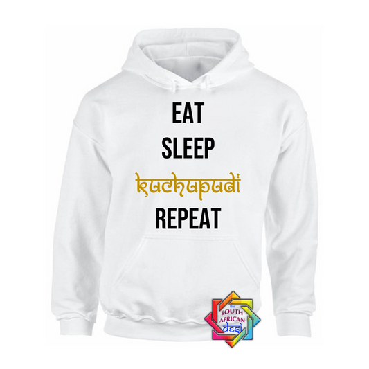EAT SLEEP KUCHIPUDI REPEAT HOODIE/SWEATER | UNISEX