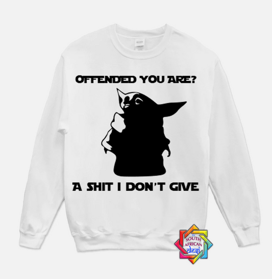 OFFENDED YOU ARE - BABY YODA | STAR WARS INSPIRED | HOODIE/SWEATER | UNISEX