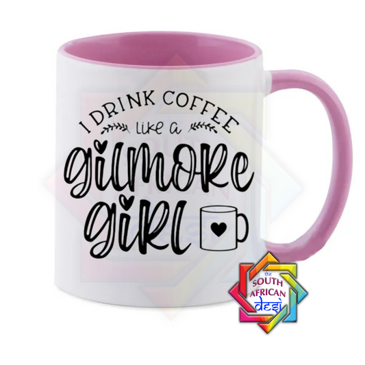 I DRINK COFFEE LIKE A GILMORE GIRL | GILMORE GIRLS INSPIRED MUG