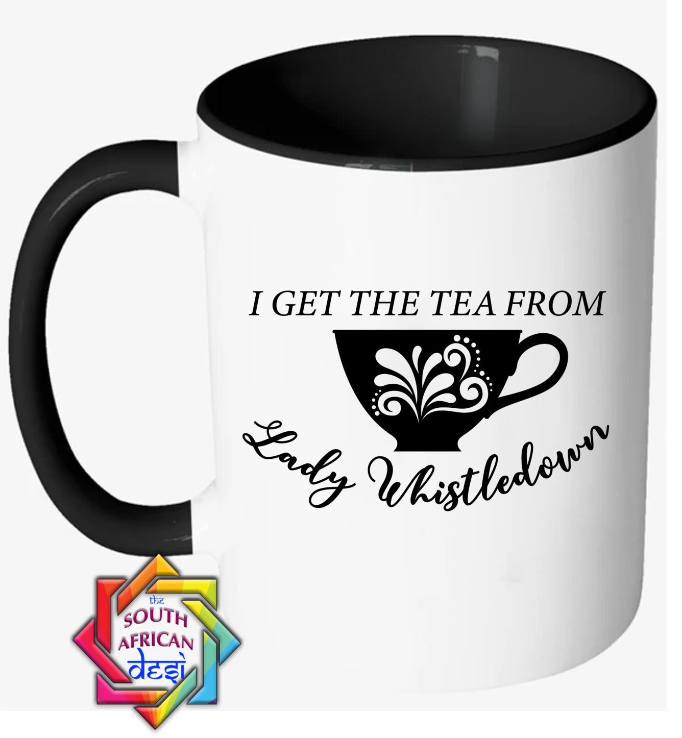 I GET THE TEA FROM LADY WHISTLEDOWN | BRIGERTON INSPIRED MUG