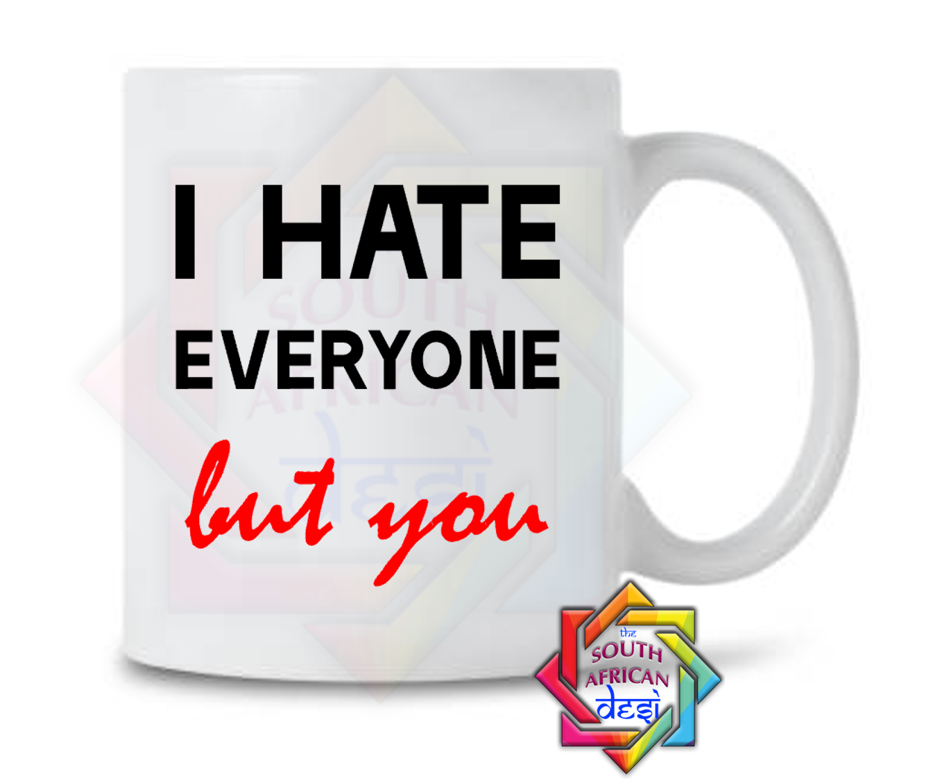 I HATE EVERYONE BUT YOU MUG | VALENTINES DAY