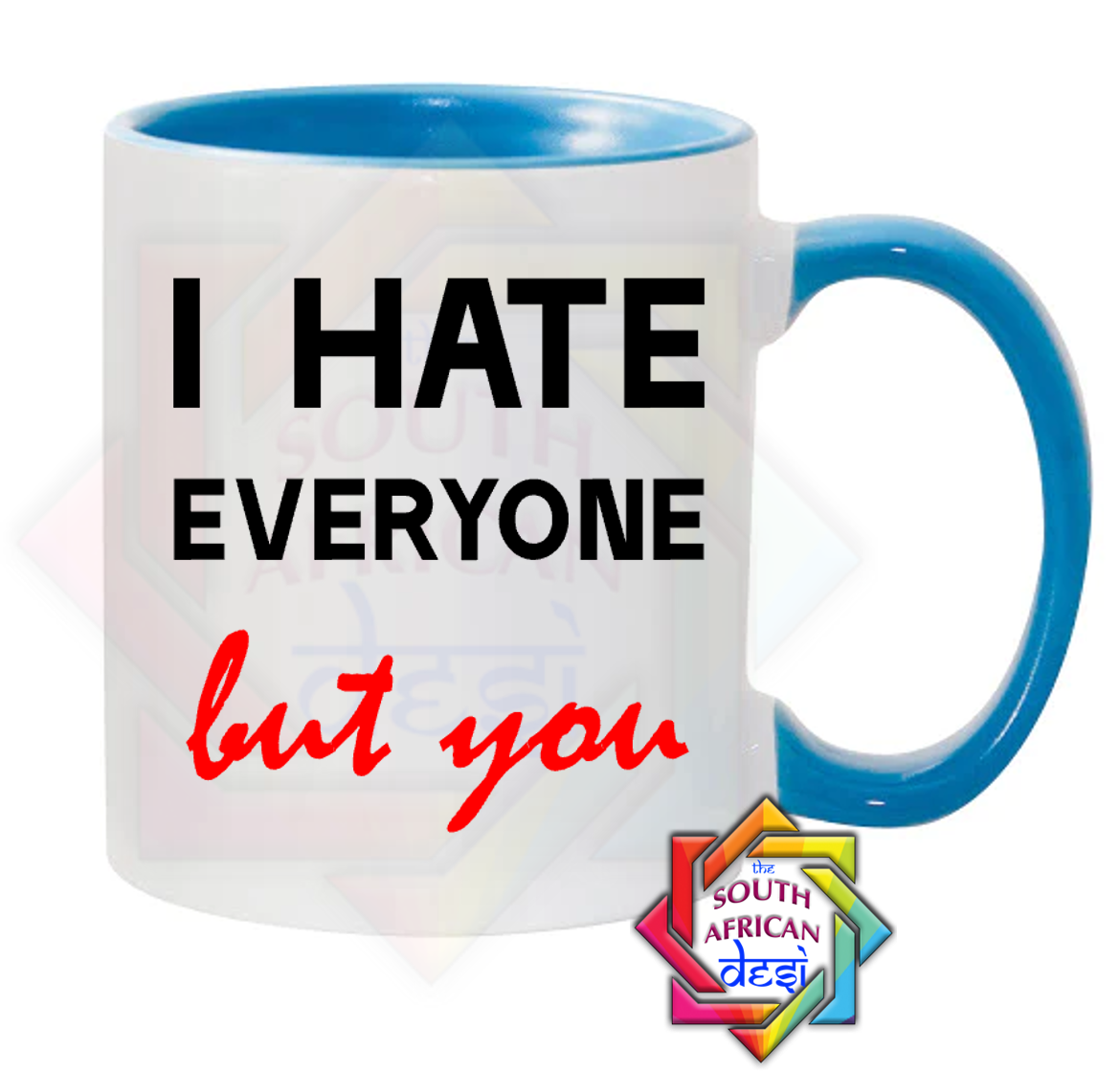 I HATE EVERYONE BUT YOU MUG | VALENTINES DAY