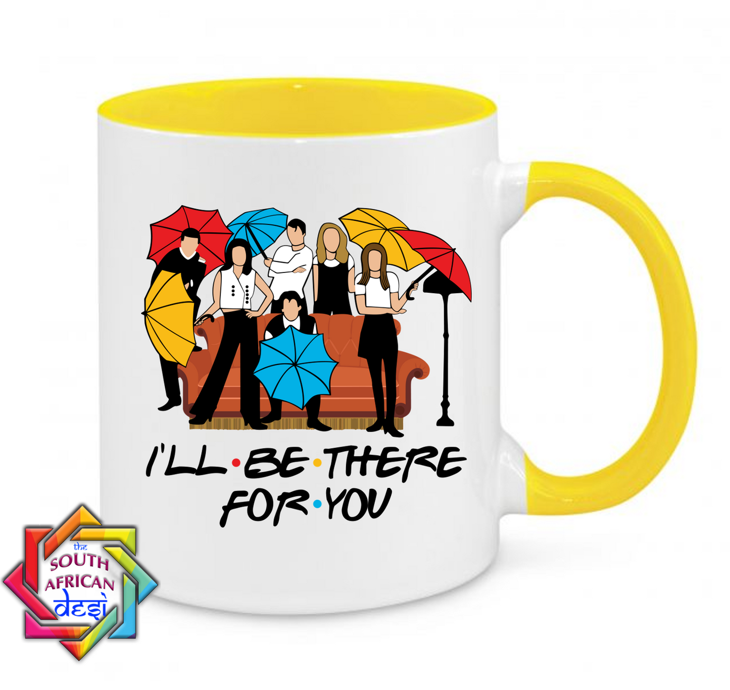 I'LL BE THERE FOR YOU | FRIENDS SERIES INSPIRED