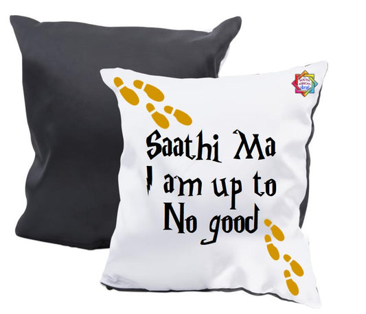 Saathi Ma I am up to no good Scatter Cushion