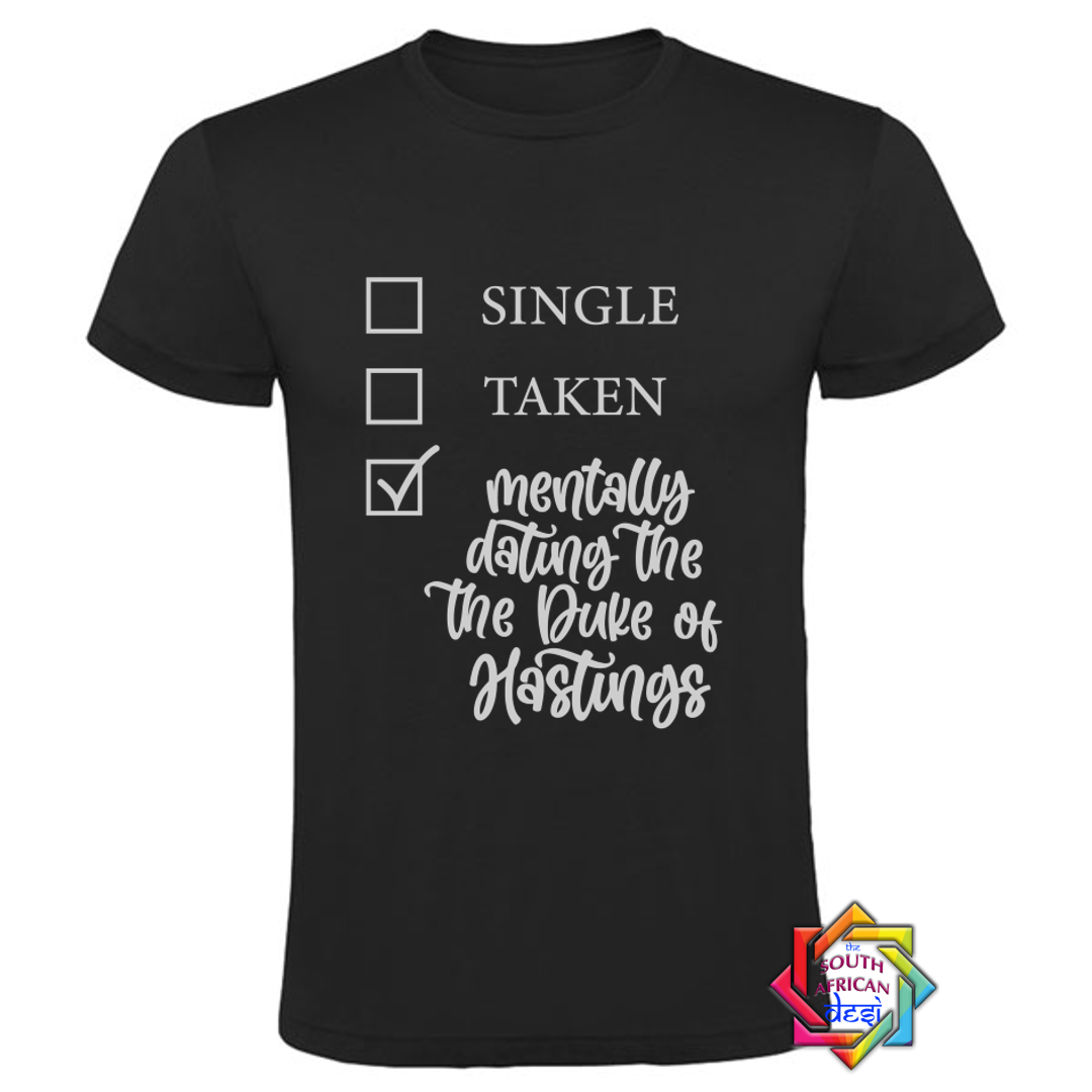 MENTALLY DATING THE DUKE OF HASTINGS | BRIDGERTON T SHIRT