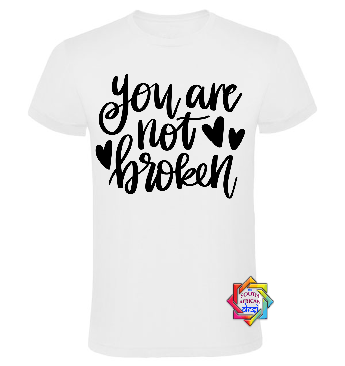 YOU ARE NOT BROKEN | MENTAL HEALTH T SHIRT