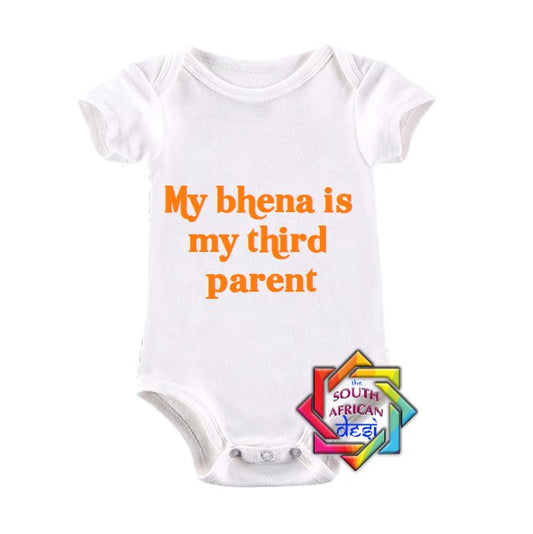 MY BHENA IS MY THIRD PARENT BABY VEST/ONESIE