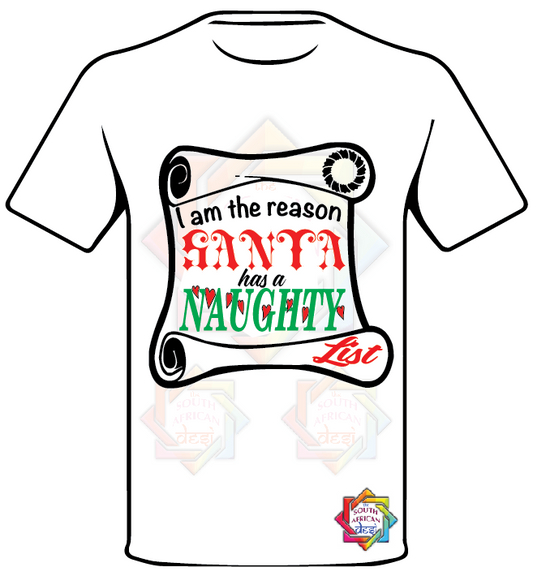 I AM THE REASON SANTA HAS A NAUGHTY LIST 1 CHRISTMAS T-SHIRT FUNKY