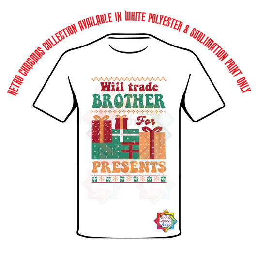WILL TRADE BROTHER FOR PRESENTS T-SHIRT • RETRO XMAS LOOK