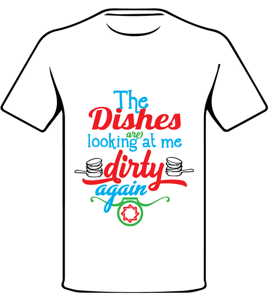 CANDID THE DISHES ARE LOOKING AT ME AGAIN T SHIRT