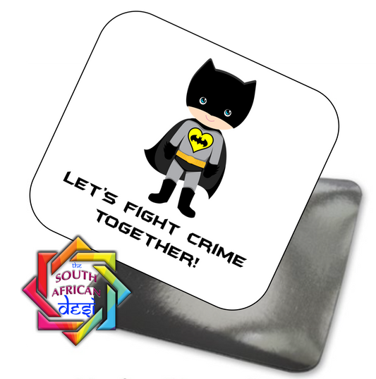 LET'S FIGHT CRIME TOGETHER | BATMAN INSPIRED MAGNET - VALENTINE'S DAY