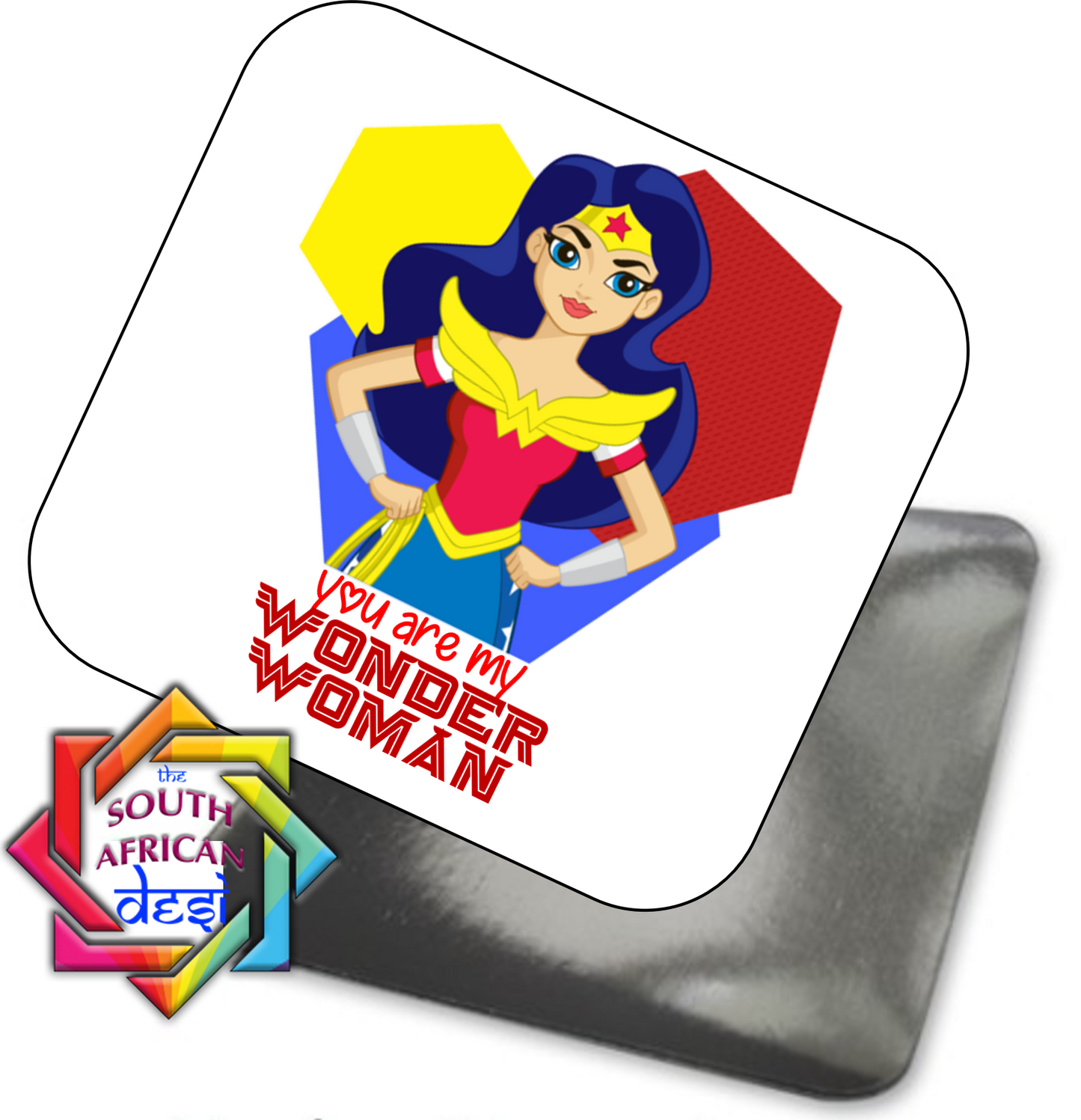 YOU ARE MY WONDER WOMAN | WONDER WOMAN INSPIRED MAGNET - VALENTINE'S DAY