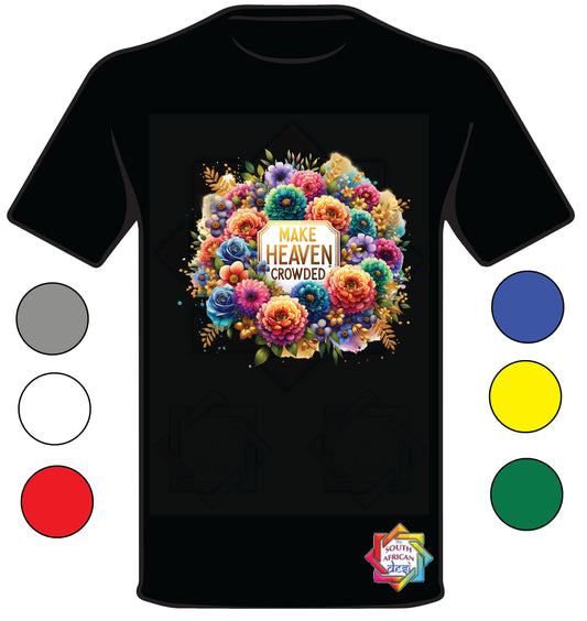 MAKE HEAVEN CROWDED • CHRISTIAN T-shirt