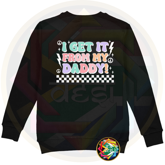 FD 2025 I GET IT FROM MY DADDY