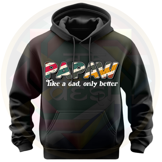 FD 2025 PAPAW...LIKE A DAD, ONLY BETTER