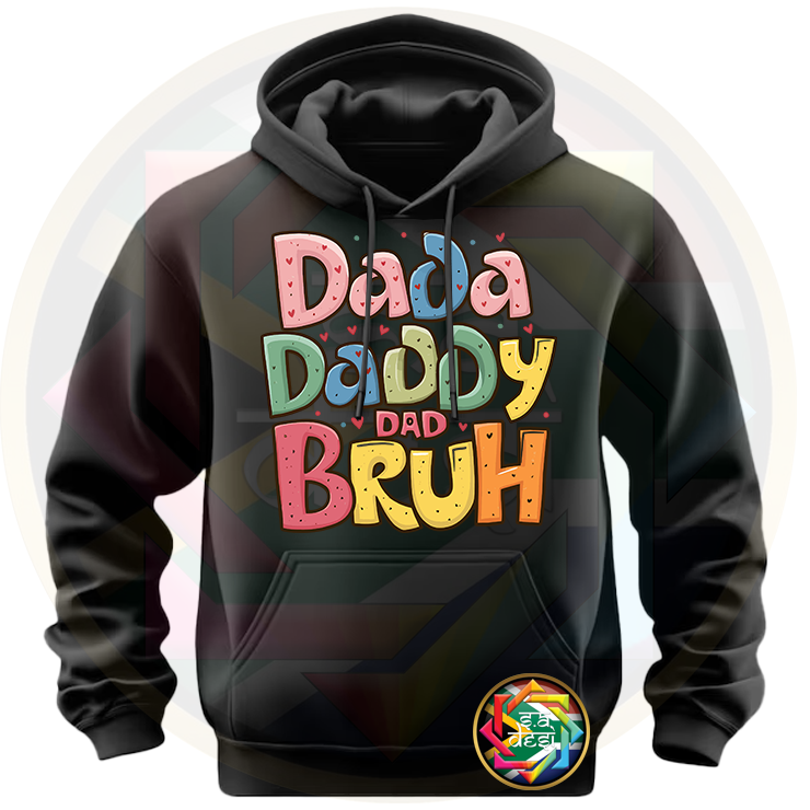 FD 2025 BRUH DADA DADDY DAD