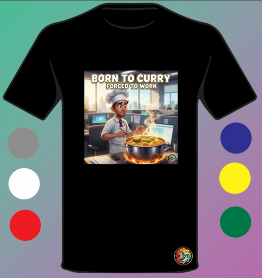 HERITAGE DAY • BORN TO CURRY FORCED TO WORK