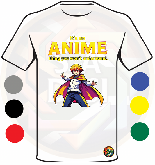 IT'S AN ANIME THING YOU WON'T UNDERSTAND 05