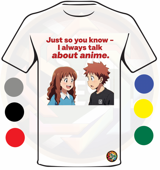 JUST SO YOU KNOW I ALWAYS TALK ABOUT ANIME 09