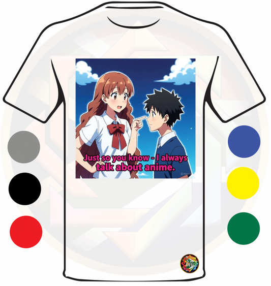 JUST SO YOU KNOW I ALWAYS TALK ABOUT ANIME 10