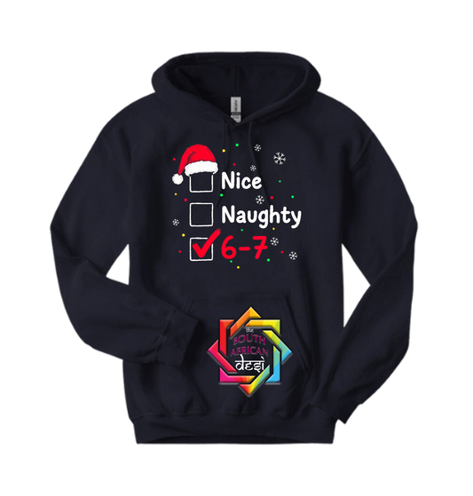 6•7 The Vibe is Real! SIX SEVEN NICE NAUGHTY 67 HOODIE