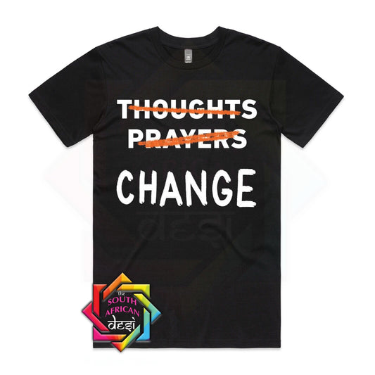 THOUGHTS PRAYERS CHANGE T-SHIRT