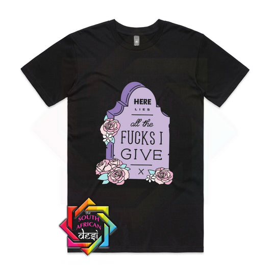THE FUCKS I GIVE | UNISEX T-SHIRT