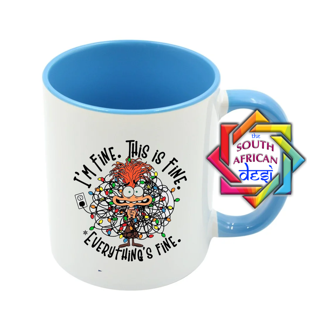 I'M FINE. THIS IS FINE. EVERYTHING IS FINE. MUG