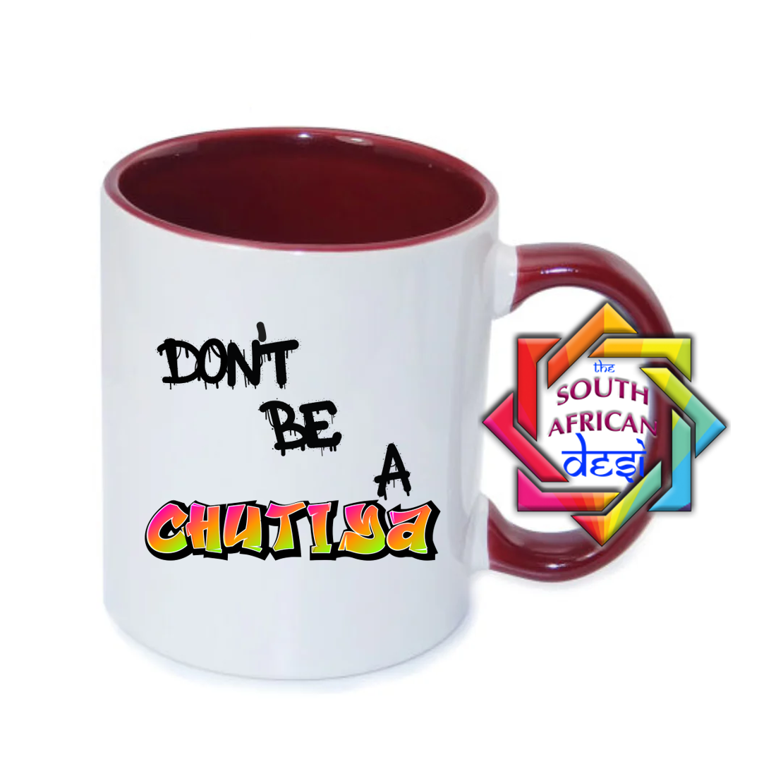 DON'T BE A CHUTIYA MUG