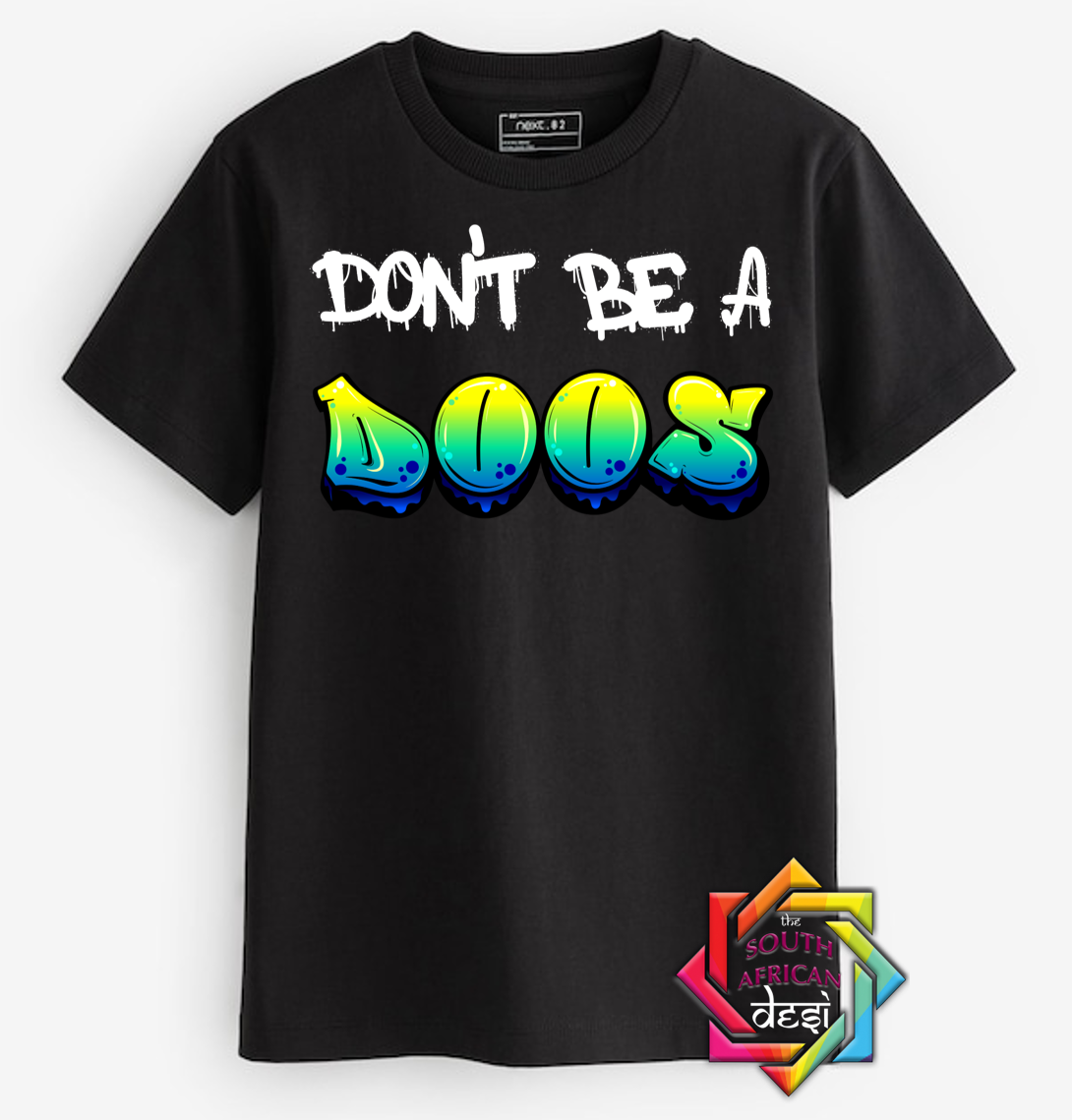 DON'T BE A DOOS - FUNNY SOUTH AFRICAN | T-SHIRT/HOODIE/SWEATER