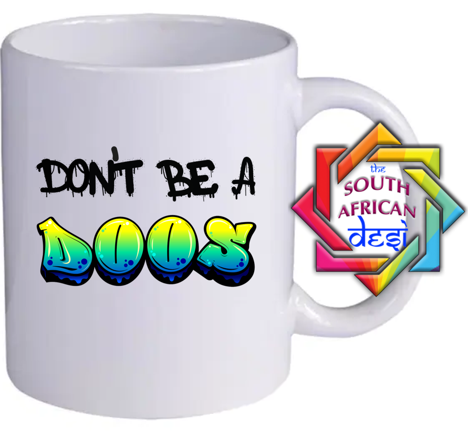 DON'T BE A DOOS | FUNNY SOUTH AFRICAN MUG