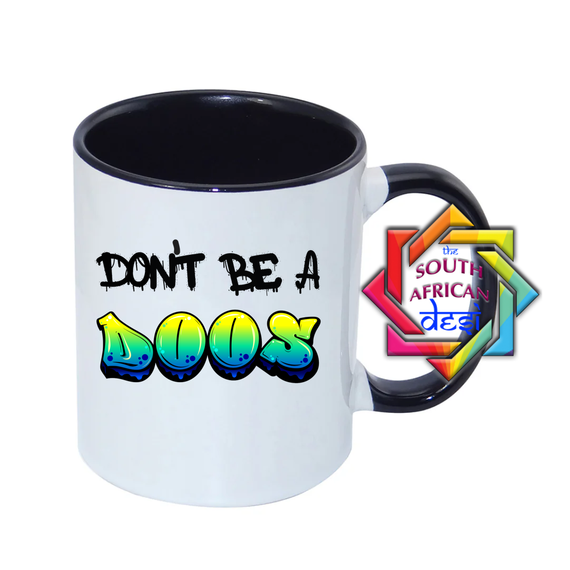 DON'T BE A DOOS | FUNNY SOUTH AFRICAN MUG