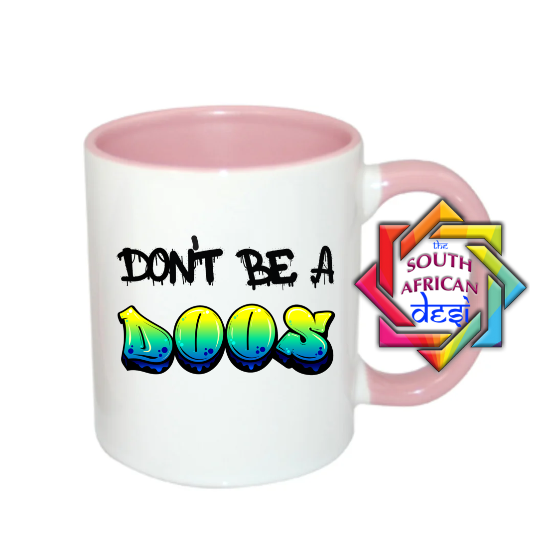 DON'T BE A DOOS | FUNNY SOUTH AFRICAN MUG