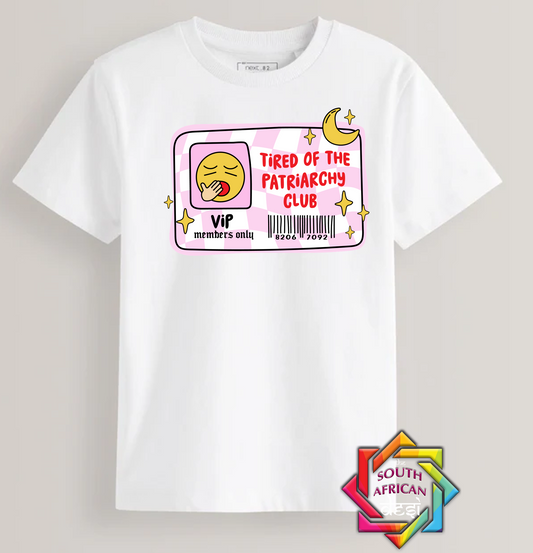 TIRED OF THE PATRIARCHY CLUB | T-SHIRT/HOODIE/SWEATER | SUPPORT GBV