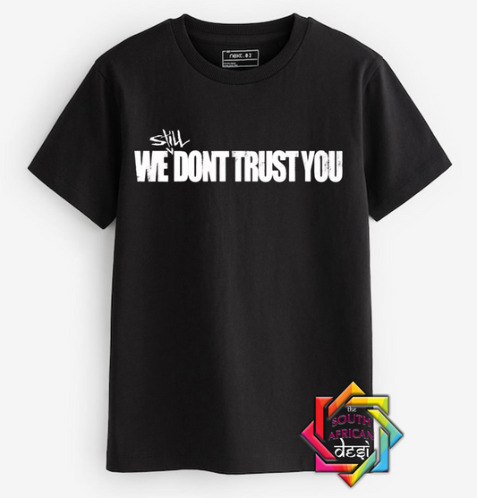 WE STILL DON'T TRUST YOU - FUTURE | T-SHIRT/HOODIE/SWEATER