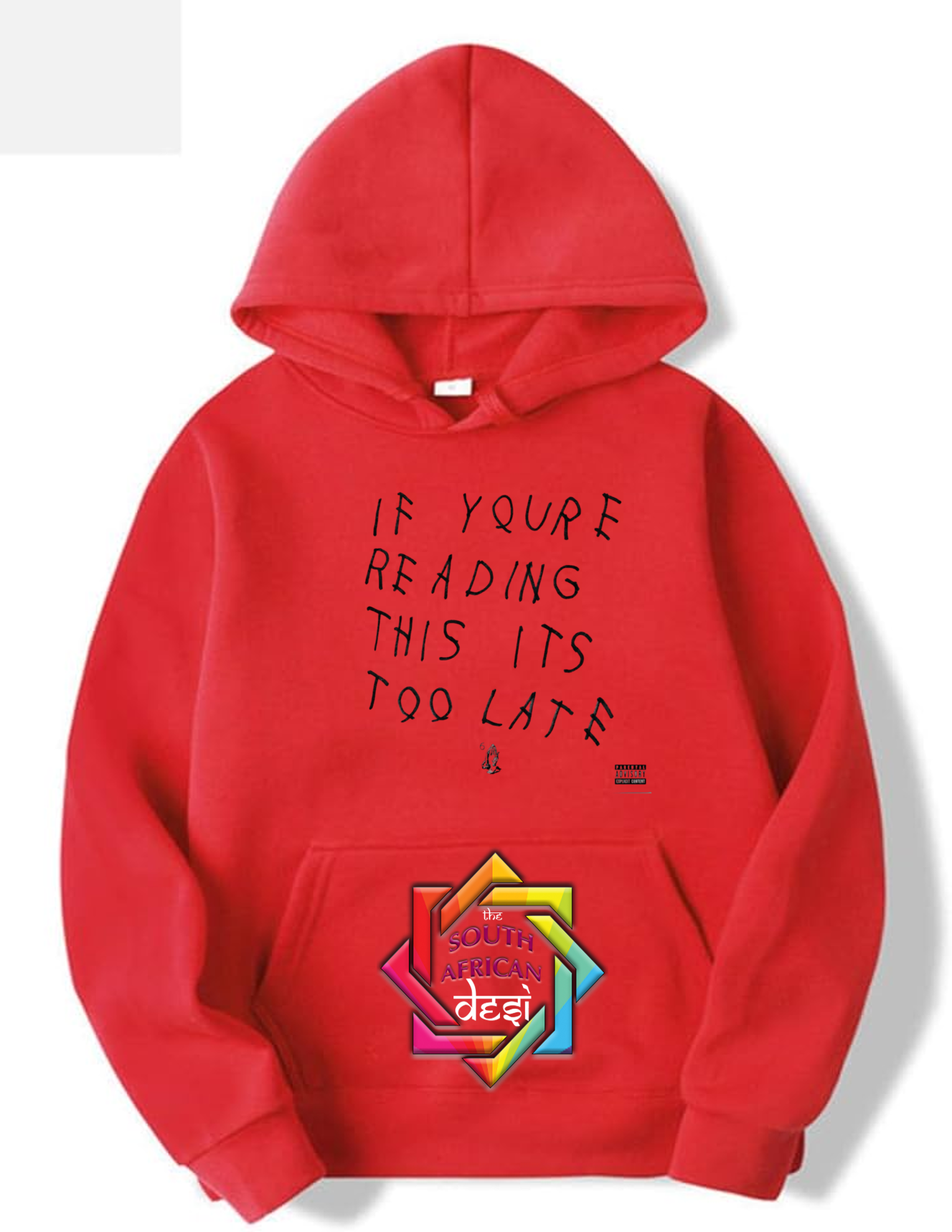 IF YOU'RE READING THIS ITS TOO LATE - DRAKE INSPIRED | T-SHIRT/HOODIE/SWEATER