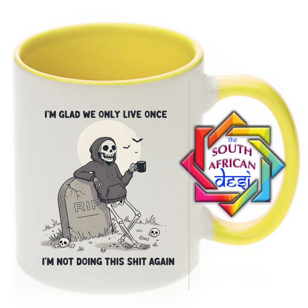 I'M GLAD WE ONLY LIVE ONCE, I'M NOT DOING THIS AGAIN MUG